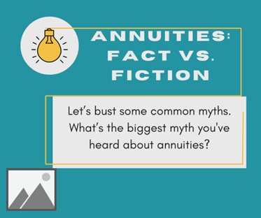 Annuities fact vs fiction