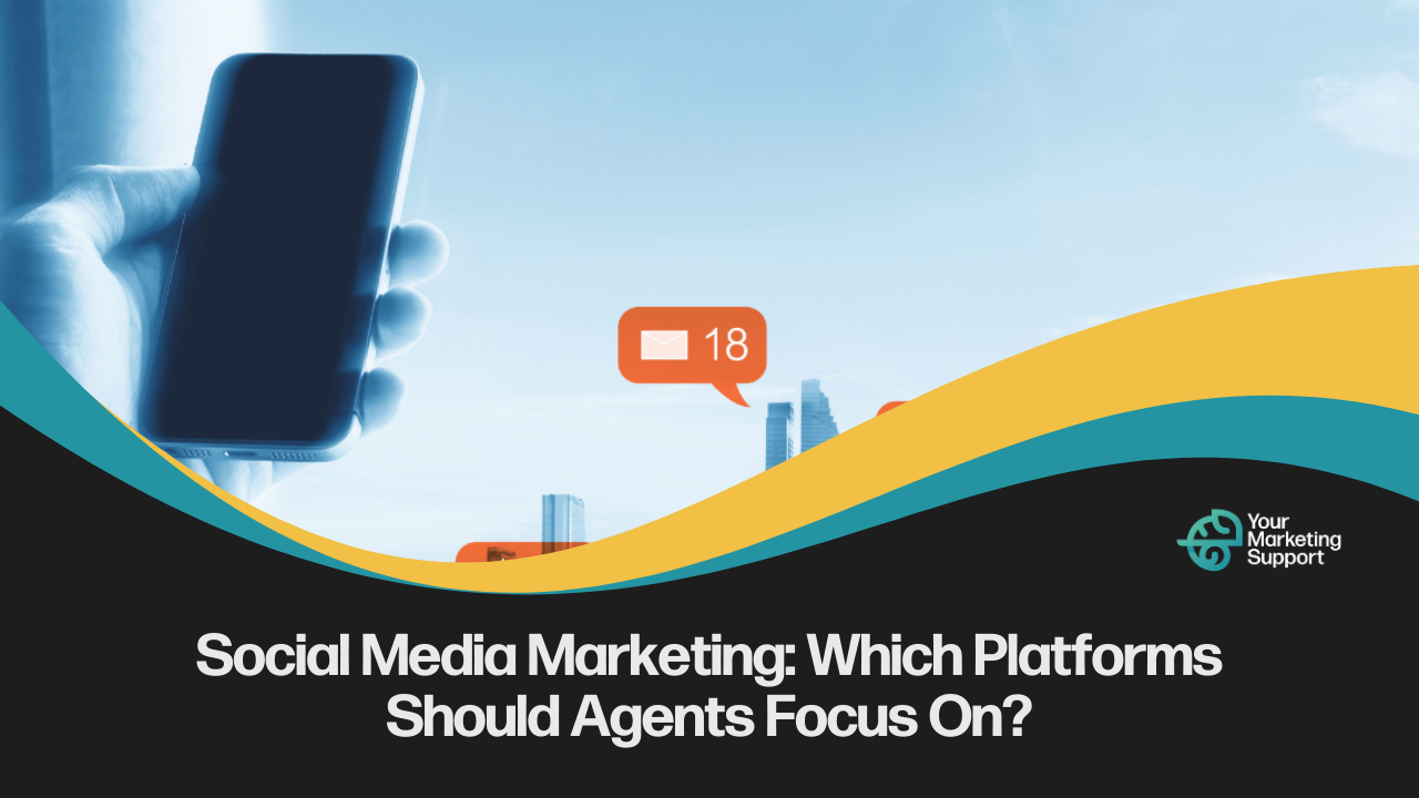 Social Media Marketing_ Which Platforms Should Agents Focus On Featured Image